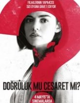 Doğruluk mu Cesaret mi (2018)